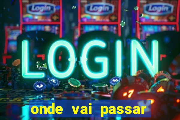 onde vai passar jogo do vasco